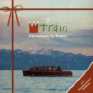 Train - Christmas In Tahoe (10th Anniversary Deluxe Edition) (2015/2025)