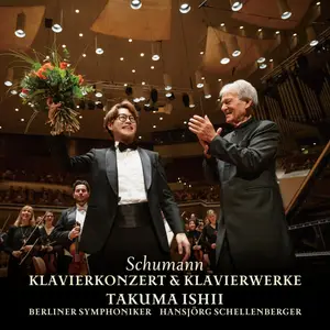 Takuma Ishii, Berliner Symphoniker, Hansjörg Schellenberger - Schumann: Klavierkonzert & Klavierwerke (2025)