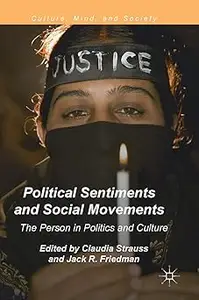 Political Sentiments and Social Movements: The Person in Politics and Culture