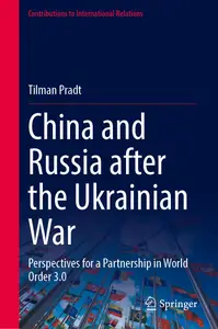 China and Russia after the Ukrainian War: Perspectives for a Partnership in World Order 3.0