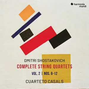 Cuarteto Casals - Shostakovich Complete String Quartets, Vol. 2, Nos. 6-12 (2025) [Official Digital Download 24/96]