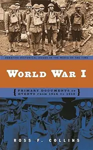 World War I: Primary Documents on Events from 1914 to 1919