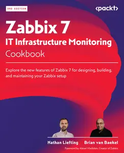 Zabbix 7 IT Infrastructure Monitoring Cookbook, 3rd Edition