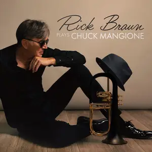 Rick Braun - Plays Chuck Mangione (2026)