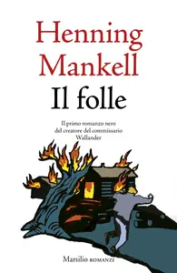 Il folle - Henning Mankell