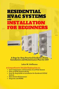 Residential HVAC Systems and Installation for Beginners