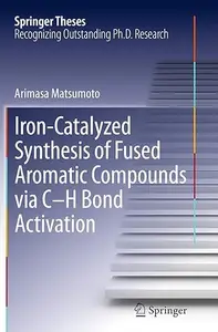 Iron-Catalyzed Synthesis of Fused Aromatic Compounds via C–H Bond Activation (Repost)