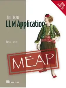 Build an LLM Application (from Scratch) (MEAP V02)