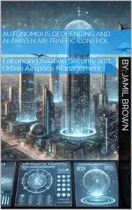 Autonomous Geofencing and AI-Driven Air Traffic Control