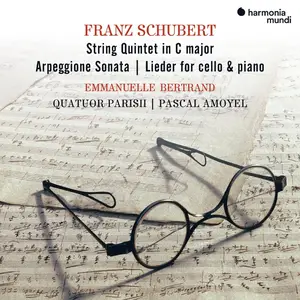 Emmanuelle Bertrand, Pascal Amoyel & Quatuor Parisii - Schubert: String Quintet - Arpeggione Sonata - Lieder (2026)