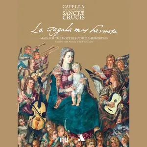 Capella Sanctæ Crucis - La Zagala Más Hermosa, Mass for the Most Beautiful Shepherdess (2025) [Official Digital Download 24/96]