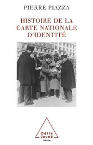 Pierre Piazza, "Histoire de la carte nationale d'identité"