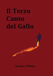 Il Terzo canto del Gallo - Jacopo D'Elisiis