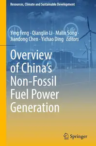 Overview of China’s Non-Fossil Fuel Power Generation (Resources, Climate and Sustainable Development)