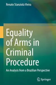 Equality of Arms in Criminal Procedure: An Analysis from a Brazilian Perspective