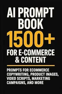 1500+ PROFESSIONAL AIPRODUCTS FOR ECOMMERCE, DIGITAL BUSINESS AND CONTENT CREATION: This ultimate collection of promts is