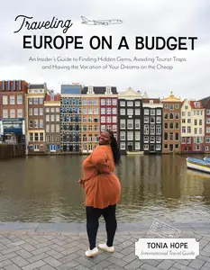 Traveling Europe on a Budget: An Insider’s Guide to Finding Hidden Gems