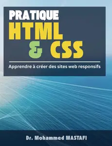 Mohammed Mastafi, "TML et CSS: Apprendre à créer un site web responsif"