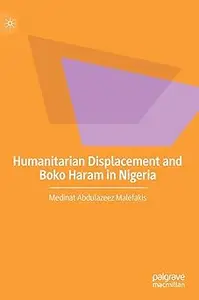 Humanitarian Displacement and Boko Haram in Nigeria