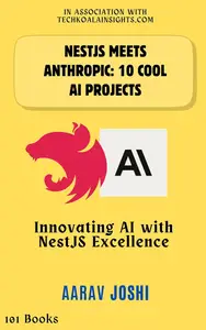 NestJS Meets Anthropic: 10 Cool AI Projects: Innovating AI with NestJS Excellence