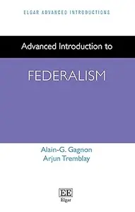 Advanced Introduction to Federalism