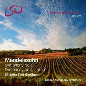 LSO & Sir John Eliot Gardiner - Mendelssohn; Symphonies 1 & 4 'Italian' (2016) [TR24][OF]