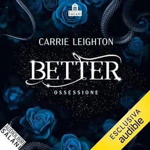 «Better. Ossessione» Carrie Leighton