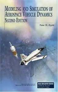 Modeling and Simulation of Aerospace Vehicle Dynamics, Second Edition (Repost)