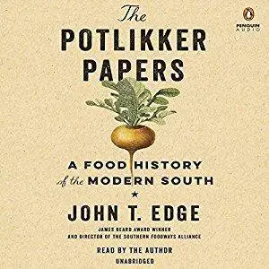 The Potlikker Papers: A Food History of the Modern South [Audiobook]