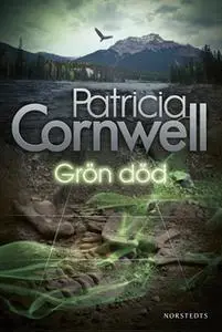 «Grön död» by Patricia Cornwell