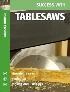 Success with Tablesaws (Success with Woodworking)