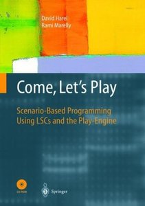 Come, Let's Play: Scenario-Based Programming Using LSCs and the Play-Engine