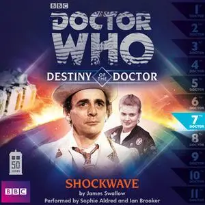 «Doctor Who - Destiny of the Doctor - Shockwave» by James Swallow