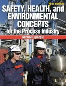 Safety, Health, and Environmental Concepts for the Process Industry (2nd edition)