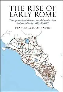 The Rise of Early Rome