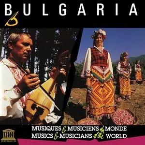 Various Artists - Musics and Musicians of the World: Bulgaria (1990)