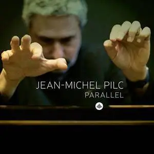 Jean-Michel Pilc - Parallel (2018)