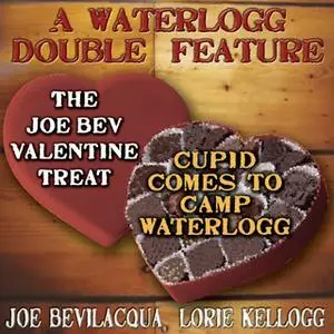 «A Waterlogg Double Feature» by Lorie Kellogg,Joe Bevilacqua