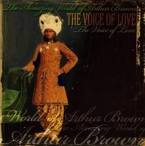 The Amazing World of Arthur Brown - The Voice of Love (2007)