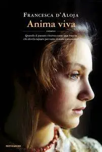 Francesca D'Aloja - Anima viva (Repost)