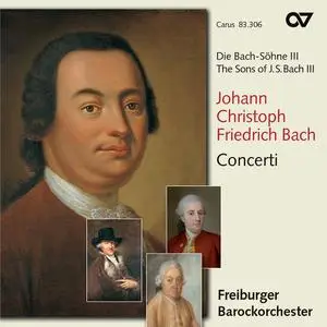Gottfried von der Goltz, Freiburger Barockorchester - Johann Christoph Friedrich Bach: Sinfonias & Concerto (2010)