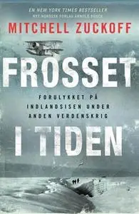 «Frosset i tiden» by Mitchell Zuckoff