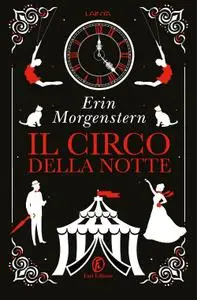 Erin Morgenstern - Il circo della notte