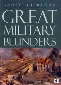 Great Military Blunders (Repost)