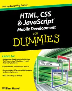HTML, CSS, and JavaScript Mobile Development For Dummies (repost)