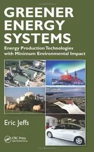 Greener Energy Systems: Energy Production Technologies with Minimum Environmental Impact (Repost)