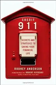 Credit 911: Secrets and Strategies to Saving Your Financial Life