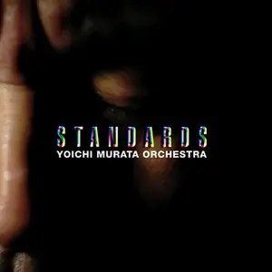 Yoichi Murata Orchestra - Standards (2009) [Official Digital Download 24bit/96kHz]