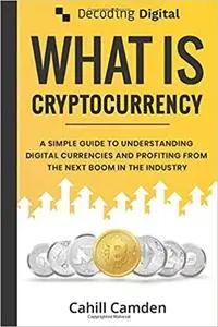 Decoding Digital: What Is Cryptocurrency