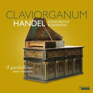 Il Gardellino, Bart Naessens - Händel: Claviorganum Concertos & Sonatas (2021)